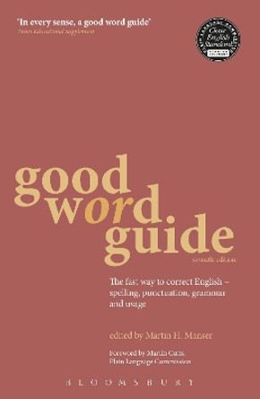 Good Word Guide: The fast way to correct English - spelling, punctuation, grammar and usage by Martin Manser 9781408122945 [USED COPY]