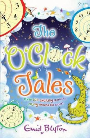 The O'Clock Tales Collection by Enid Blyton 9781405248471 [USED COPY]