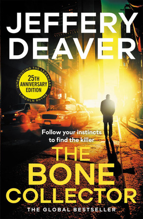 The Bone Collector: The thrilling first novel in the bestselling Lincoln Rhyme mystery series by Jeffery Deaver