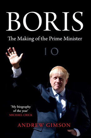 Boris: The Adventures of Boris Johnson by Andrew Gimson 9781471162343 [USED COPY]