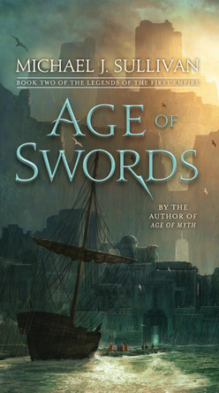 Age Of Swords: Book Two of The Legends of the First Empire by Michael J. Sullivan 9781101965382 [USED COPY]