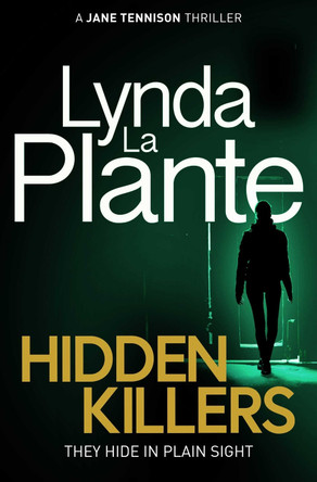 Hidden Killers by Lynda La Plante 9781471140563 [USED COPY]