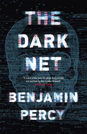 The Dark Net by Benjamin Percy 9781473652231 [USED COPY]