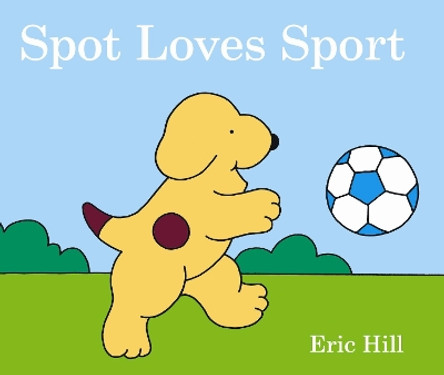 Spot Loves Sport by Eric Hill 9780723268383 [USED COPY]