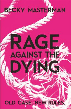 Rage Against the Dying by Becky Masterman 9781409126935 [USED COPY]