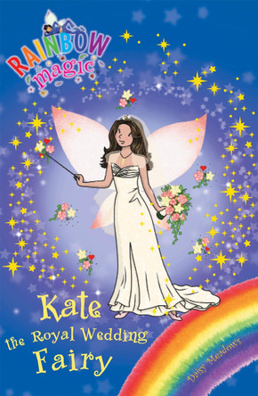 Rainbow Magic: Kate the Royal Wedding Fairy: Special by Daisy Meadows 9781408315248 [USED COPY]