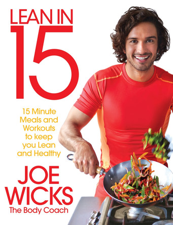Lean in 15 - The Shift Plan: 15 Minute Meals and Workouts to Keep You Lean and Healthy by Joe Wicks 9781509800667 [USED COPY]