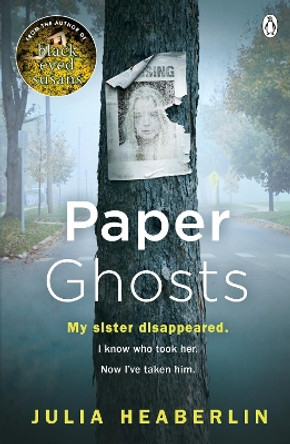 Paper Ghosts: The unputdownable chilling thriller from The Sunday Times bestselling author of Black Eyed Susans by Julia Heaberlin 9781405921305 [USED COPY]