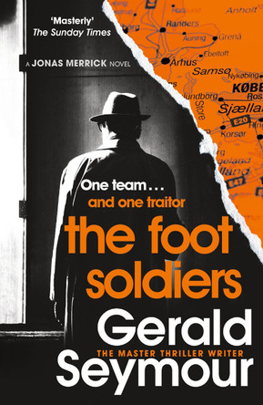 The Foot Soldiers: A Sunday Times Thriller of the Month by Gerald Seymour 9781529340440 [USED COPY]