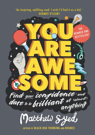 You Are Awesome: Find Your Confidence and Dare to be Brilliant at (Almost) Anything by Matthew Syed 9781526361158 [USED COPY]