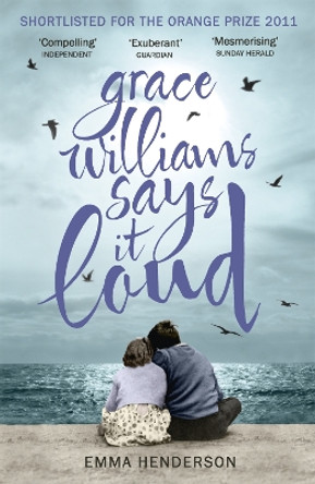 Grace Williams Says It Loud by Emma Henderson 9781444704013 [USED COPY]