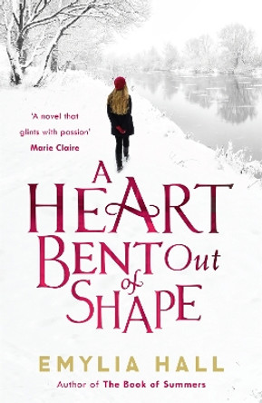 A Heart Bent Out of Shape by Emylia Hall 9780755390892 [USED COPY]