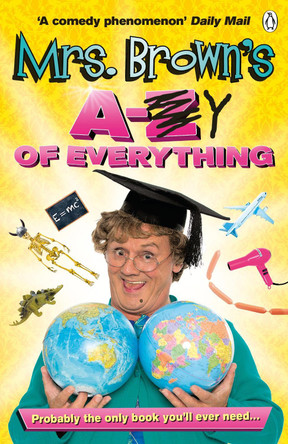 Mrs. Brown's A to Y of Everything by Brendan O'Carroll 9781405920360 [USED COPY]