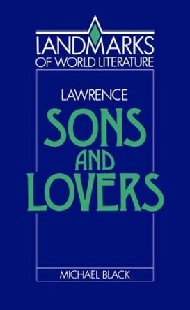 Lawrence: Sons and Lovers by Michael Black 9780521369244 [USED COPY]