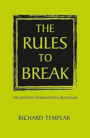 The Rules to Break by Richard Templar 9781292064734 [USED COPY]