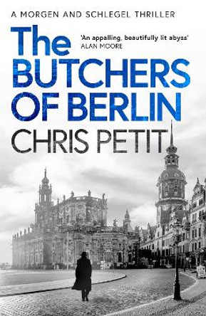 The Butchers of Berlin by Chris Petit 9781471143434 [USED COPY]