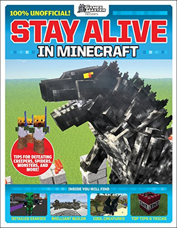 GamesMaster Presents: Stay Alive in Minecraft! by Future Publishing 9781338325317 [USED COPY]