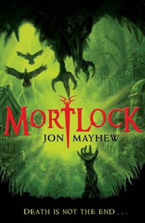 Mortlock by Jon Mayhew 9781408803936 [USED COPY]