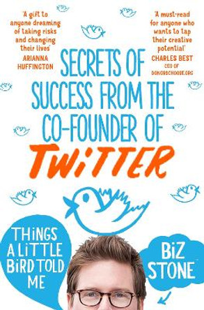 Things A Little Bird Told Me by Biz Stone 9781447271529 [USED COPY]