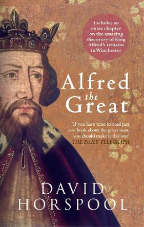 Alfred the Great by David Horspool 9781445639369 [USED COPY]