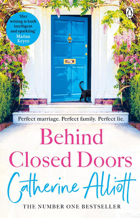 Behind Closed Doors: The compelling new novel from the bestselling author of A Cornish Summer by Catherine Alliott 9781405940740 [USED COPY]