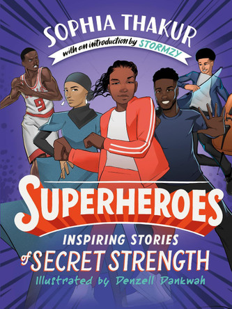 Superheroes: Inspiring Stories of Secret Strength by Sophia Thakur 9781529118896 [USED COPY]