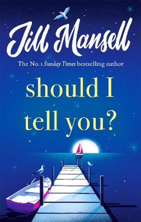 Should I Tell You? by Jill Mansell 9781472248589 [USED COPY]