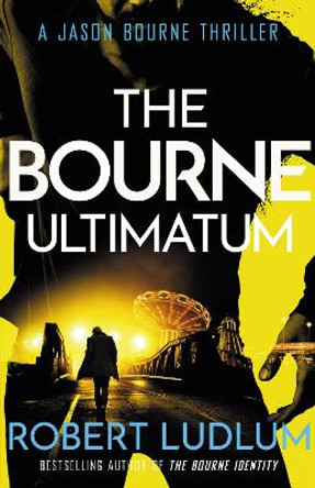 The Bourne Ultimatum by Robert Ludlum 9781409117711 [USED COPY]