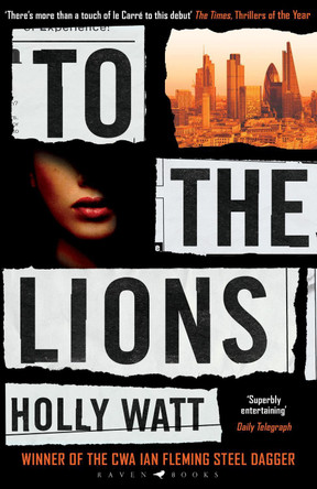 To The Lions by Holly Watt 9781526602114 [USED COPY]