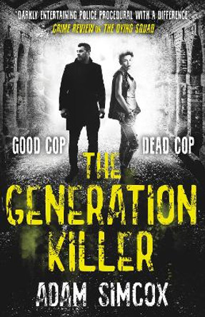 The Generation Killer by Adam Simcox 9781473230781 [USED COPY]