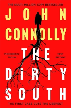 The Dirty South: Private Investigator Charlie Parker hunts evil in the eighteenth book in the globally bestselling series by John Connolly 9781529398335 [USED COPY]