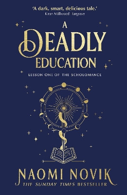 A Deadly Education: the Sunday Times bestseller by Naomi Novik 9781529100877 [USED COPY]
