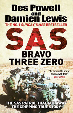 SAS Bravo Three Zero: The Explosive Untold Story by Damien Lewis 9781529414165 [USED COPY]