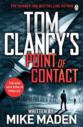 Tom Clancy's Point of Contact: INSPIRATION FOR THE THRILLING AMAZON PRIME SERIES JACK RYAN by Mike Maden 9781405935586 [USED COPY]