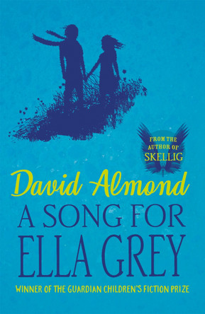 A Song for Ella Grey by David Almond