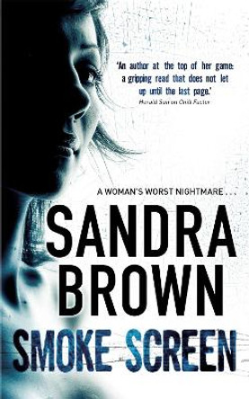 Smoke Screen by Sandra Brown 9780340961834 [USED COPY]