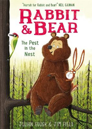 Rabbit and Bear: The Pest in the Nest: Book 2 by Julian Gough