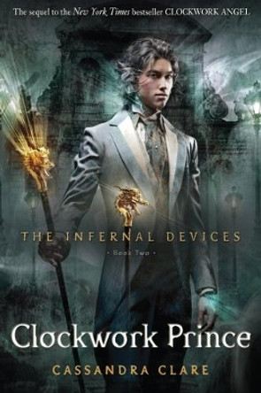 The Infernal Devices 2: Clockwork Prince by Cassandra Clare 9781406330359 [USED COPY]