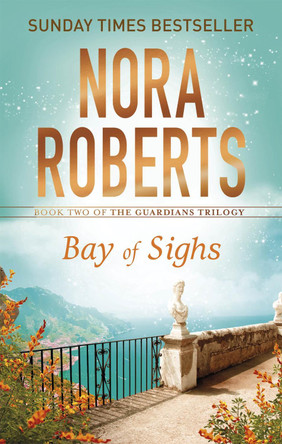 Bay of Sighs by Nora Roberts 9780349407869 [USED COPY]