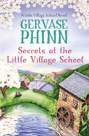 Secrets at the Little Village School: A Little Village School Novel (Book 5) by Gervase Phinn 9781444779417 [USED COPY]