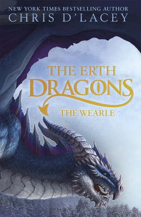 The Erth Dragons: The Wearle: Book 1 by Chris D'Lacey 9781408332481 [USED COPY]