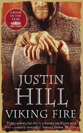 Viking Fire by Justin Hill 9780349123394 [USED COPY]