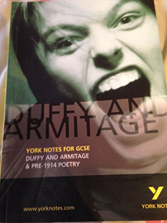 Duffy and Armitage: York Notes for GCSE: Carol Ann Duffy and Simon Armitage & Pre-1914 Poetry by David Pinnington 9780582772632 [USED COPY]