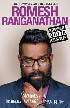 Straight Outta Crawley: Memoirs of a Distinctly Average Human Being by Romesh Ranganathan 9780593078259 [USED COPY]