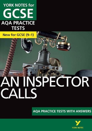 An Inspector Calls AQA Practice Tests: York Notes for GCSE (9-1) by Jo Heathcote 9781292195414 [USED COPY]