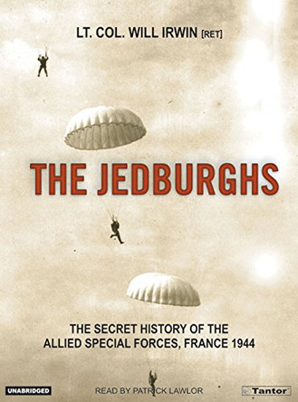 The Jedburghs by Will Irwin 9781400151837 [USED COPY]