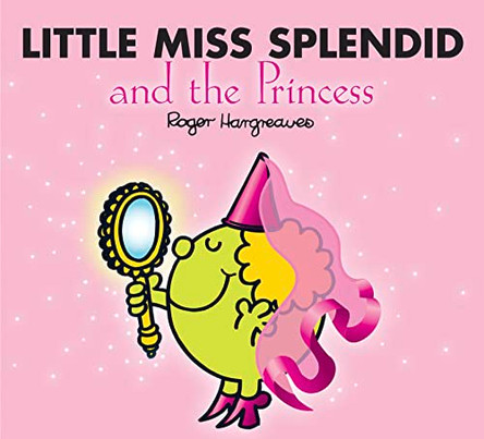 Little Miss Splendid and the Princess by Roger Hargreaves 9781405290234 [USED COPY]