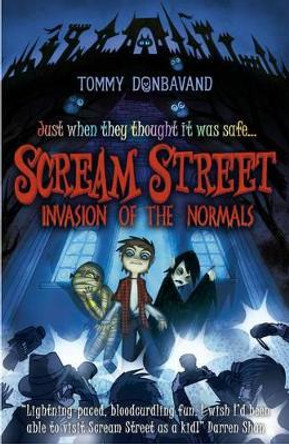 Scream Street 7: Invasion of the Normals by Tommy Donbavand 9781406322392 [USED COPY]