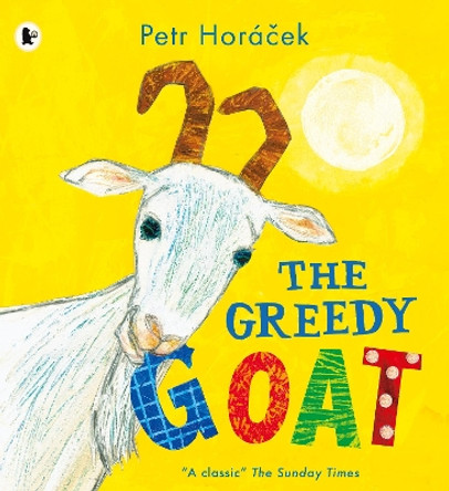 The Greedy Goat by Petr Horacek 9781406373264 [USED COPY]