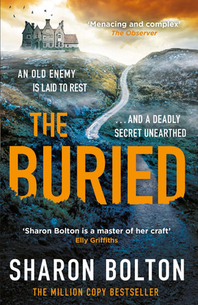 The Buried: A chilling, haunting crime thriller from Richard & Judy bestseller Sharon Bolton by Sharon Bolton 9781409174172 [USED COPY]